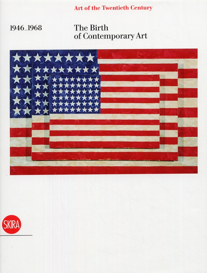 The Art of the 20th Century. 1946-1968. The Birth of Contemporary Art The Art of the 20th Century. 1946-1968. The Birth of Contemporary Art
