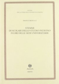 Stemmi di scolari dello studio patavino fuori delle sedi universitarie