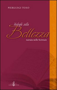 Dialoghi sulla bellezza narrata nelle scritture