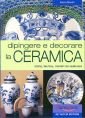 Dipingere e decorare la ceramica