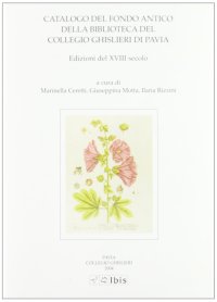 Catalogo del fondo antico della biblioteca del Collegio Ghislieri di Pavia