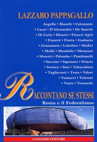 Raccontano se stessi. Roma e il federalismo