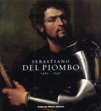 Sebastiano del Piombo 1485-1547. [English Ed.]