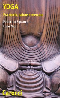 Yoga. Fra storia, salute e mercato