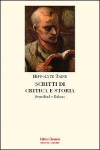 Scritti di critica e storia. Stendhal e Balzac. Scritti di critica e storia. Stendhal e Balzac.