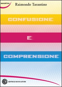 Confusione e comprensione Confusione e comprensione