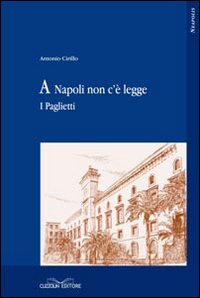 A Napoli non c'è legge. I Paglietti A Napoli non c'è legge. I Paglietti