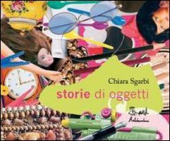 Storie di oggetti. Ediz. illustrata Storie di oggetti. Ediz. illustrata