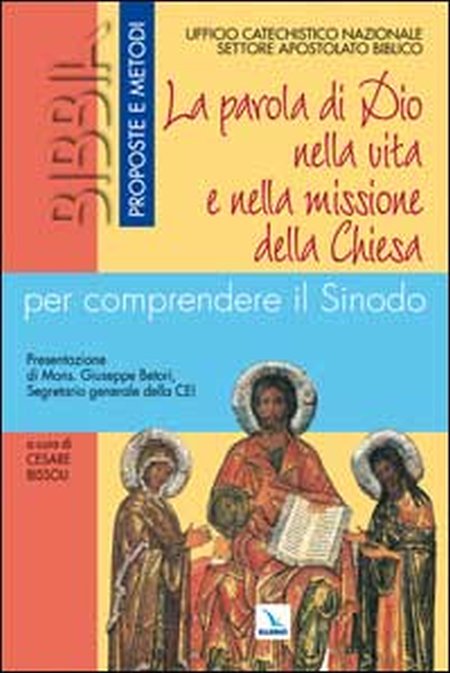 La parola di Dio nella vita e nella missione della Chiesa. La parola di Dio nella vita e nella missione della Chiesa.