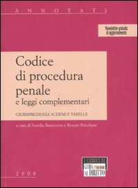 Codice di procedura penale e le leggi complementari Codice di procedura penale e le leggi complementari