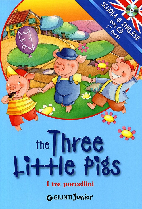 The three little pigs-I tre porcellini. Con CD Audio. The three little pigs-I tre porcellini. Con CD Audio.