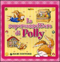 La Supercassettiera di Polly. La Supercassettiera di Polly.
