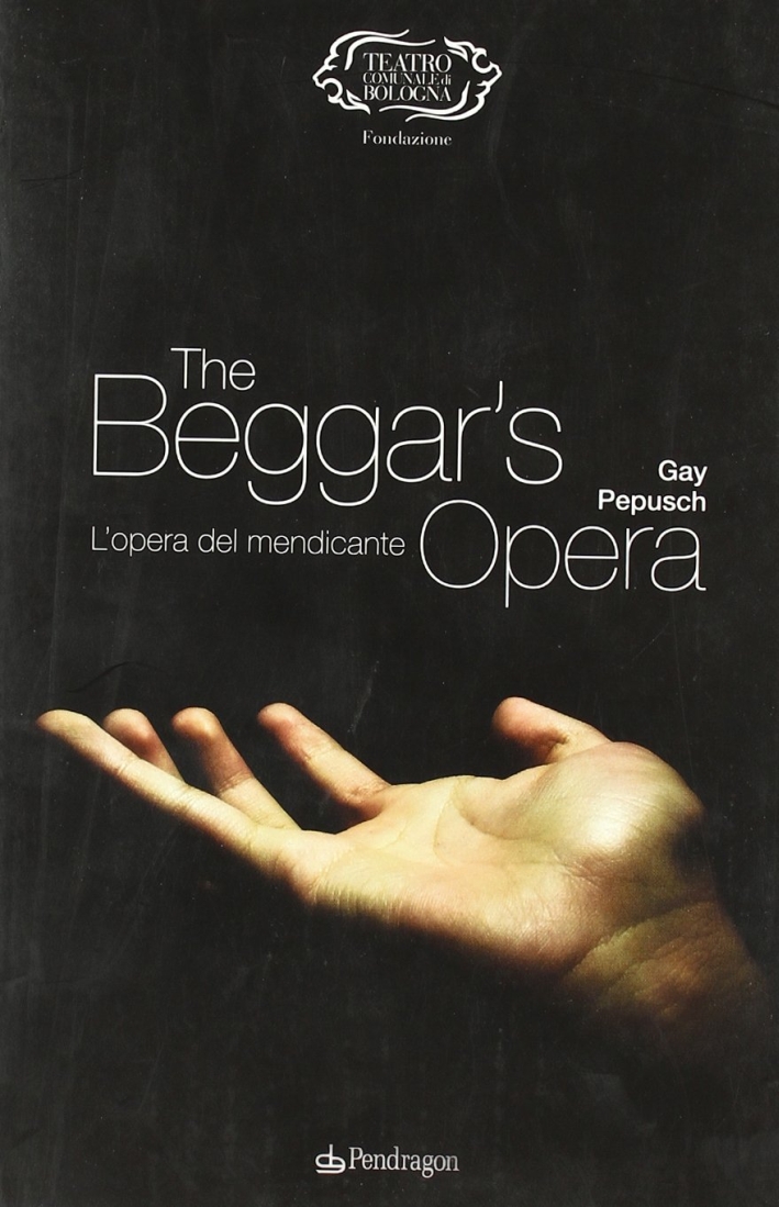 Gay-Pepusch. The beggar's opera (L'opera del mendicante) Gay-Pepusch. The beggar's opera (L'opera del mendicante)