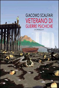 Veterano di guerre psichiche e altri racconti Veterano di guerre psichiche e altri racconti