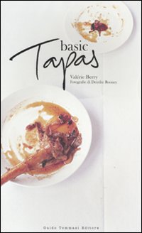 Basic tapas. Ediz. illustrata Basic tapas. Ediz. illustrata