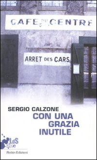 Con una grazia inutile Con una grazia inutile