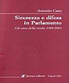 Sicurezza e difesa in Parlamento. Sicurezza e difesa in Parlamento.