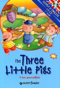 The three little pigs-I tre porcellini. Con CD Audio