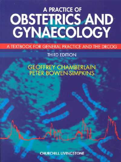 Practice of Obstetrics and Gynaecology Practice of Obstetrics and Gynaecology