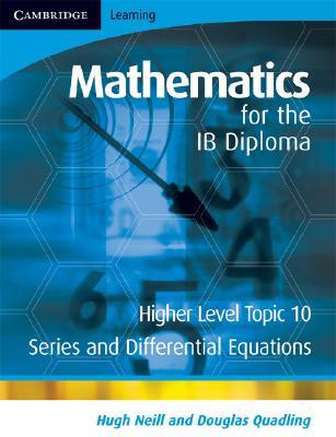 Mathematics for the IB Diploma Higher Level: Higher Level. Mathematics for the IB Diploma Higher Level: Higher Level.