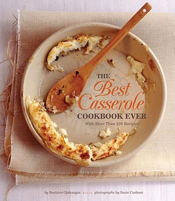 Best Casserole Cookbook Ever Best Casserole Cookbook Ever