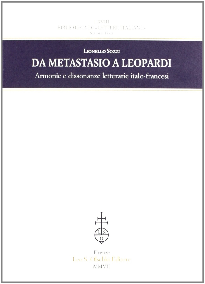 Da Metastasio a Leopardi. Armonie e dissonanze letterarie italo-francesi Da Metastasio a Leopardi. Armonie e dissonanze letterarie italo-francesi