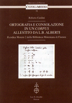 Ortografia e consolazione in un corpus allestito da L. B. Alberti. Ortografia e consolazione in un corpus allestito da L. B. Alberti.