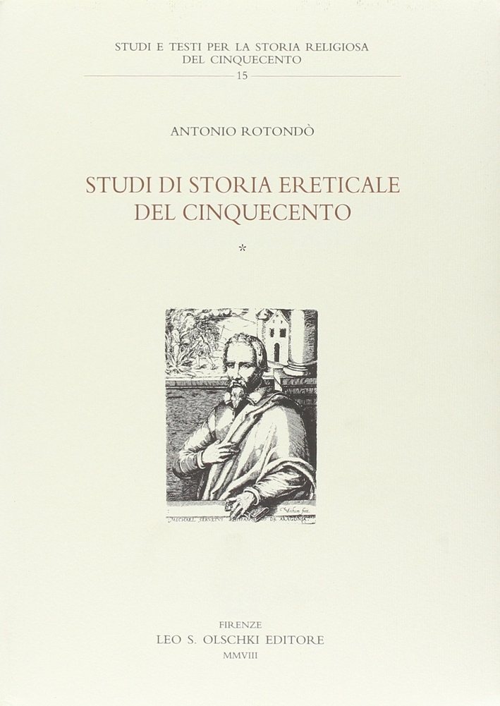Studi di storia ereticale del cinquecento. Studi di storia ereticale del cinquecento.