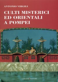 Culti misterici ed orientali a Pompei
