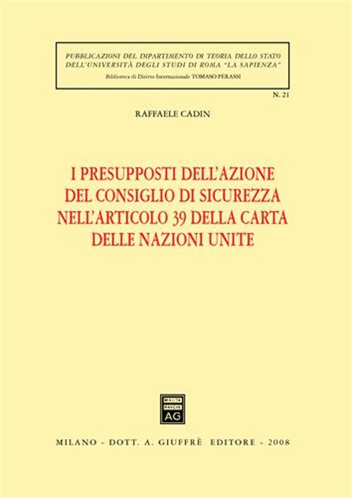 I Presupposti Dellazione Del Consiglio Di Sicurezza Nelllarticolo 39 Della Carta Delle Nazioni Unite