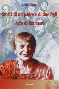 Storia di un padre e di due figli-Sere in Emmaus