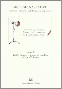 Sinergie narrative. Cinema e letteratura nell'Italia contemporanea