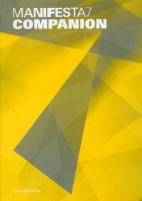 Manifesta 7. Companion Book