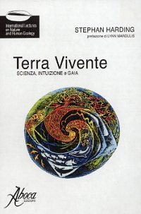 Terra vivente. Scienza, intuizione e gaia