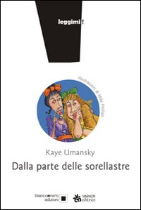 Dalla parte delle sorellastre. Ediz. illustrata Dalla parte delle sorellastre. Ediz. illustrata