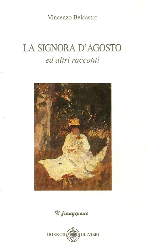 La signora d'Agosto e altri racconti La signora d'Agosto e altri racconti