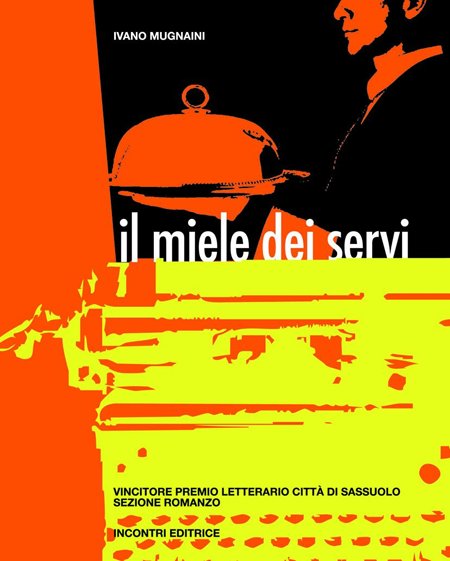 Il miele dei servi Il miele dei servi
