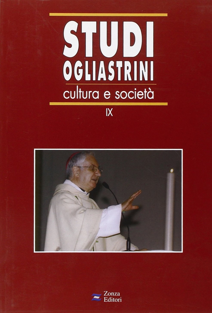 Studi ogliastrini. Cultura e società. Vol. 9. Studi ogliastrini. Cultura e società. Vol. 9.