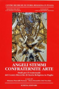 Angeli Sistemi Confraternite Arte. Studi per il Ventennale del Centro Ricerche di Storia Religiosa in Puglia (1986-2006). [Con CD-ROM]