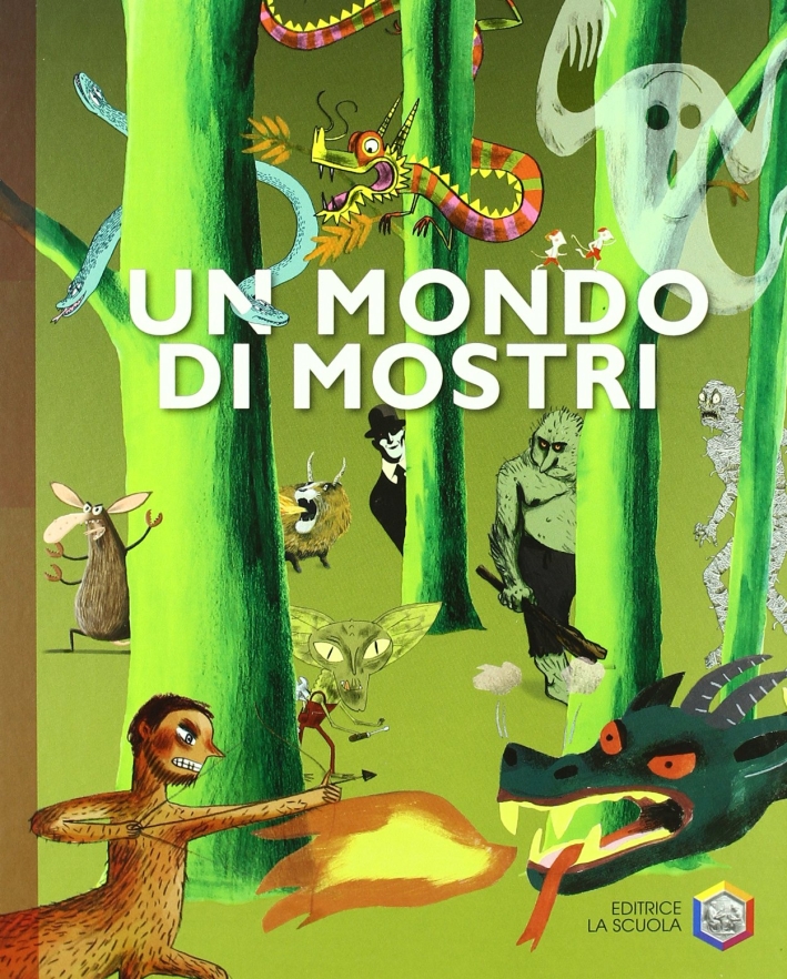 Un mondo di mostri. Ediz. illustrata Un mondo di mostri. Ediz. illustrata