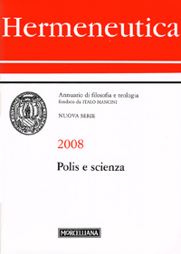 Hermeneutica. Annuario di filosofia e teologia (2008). Polis e scienza Hermeneutica. Annuario di filosofia e teologia (2008). Polis e scienza