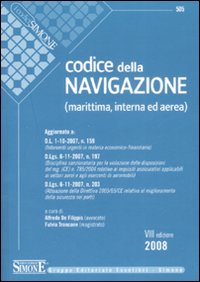 Codice della navigazione. Marittima, interna ed aerea Codice della navigazione. Marittima, interna ed aerea