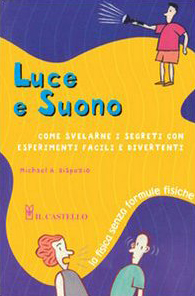 Luce e suono. Ediz. illustrata Luce e suono. Ediz. illustrata