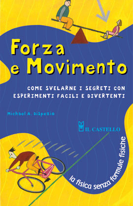 Forza e movimento. Ediz. illustrata Forza e movimento. Ediz. illustrata