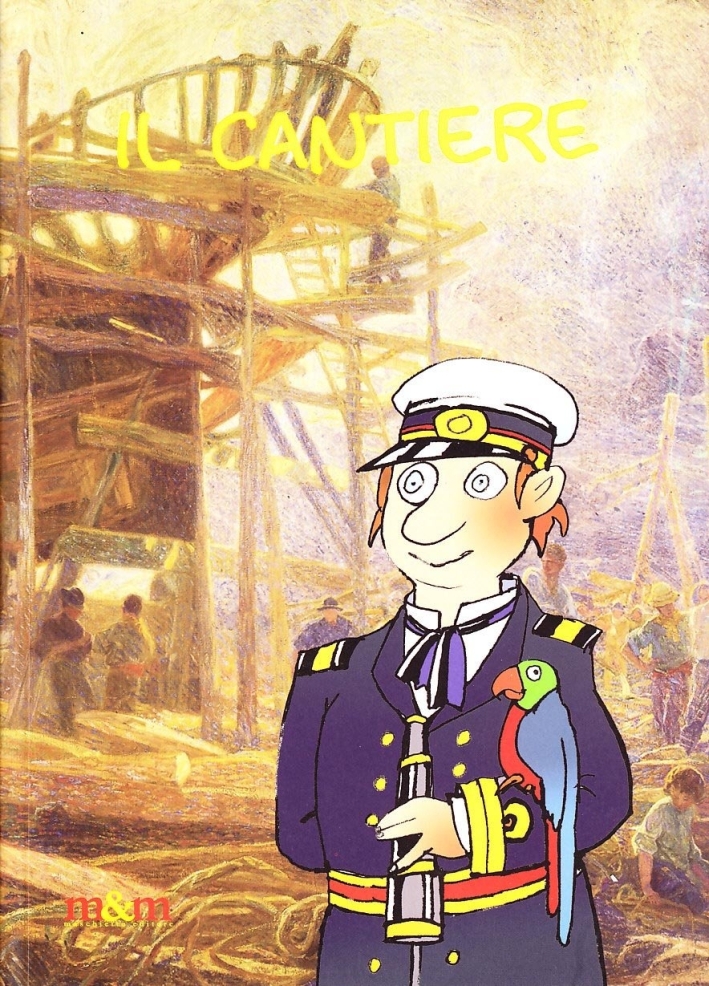 Il cantiere. Ediz. illustrata Il cantiere. Ediz. illustrata