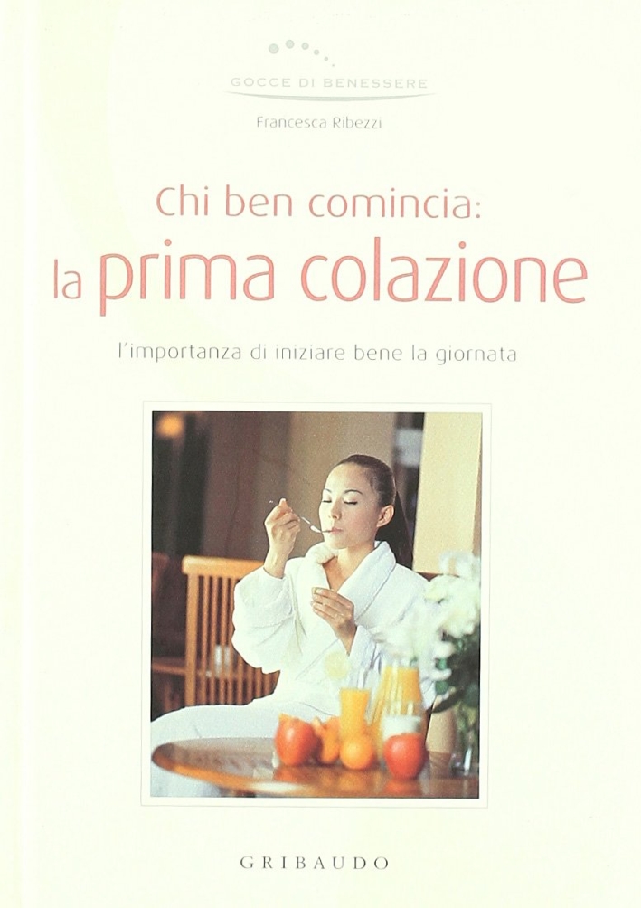 Chi ben comincia: la prima colazione Chi ben comincia: la prima colazione