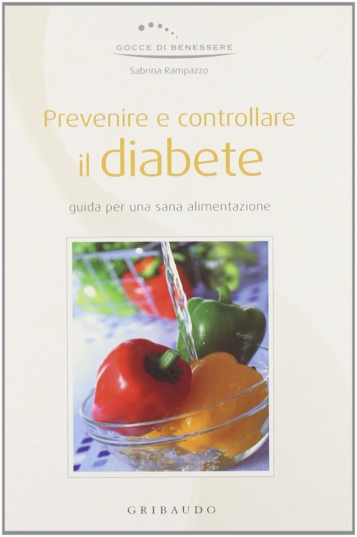 Prevenire e controllare il diabete. Ediz. illustrata Prevenire e controllare il diabete. Ediz. illustrata