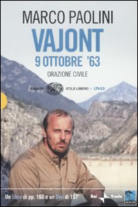 Vajont, 9 0ttobre '63. Orazione Civile. con DVD Vajont, 9 0ttobre '63. Orazione Civile. con DVD