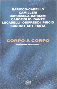 Corpo a corpo. Interviste impossibili Corpo a corpo. Interviste impossibili
