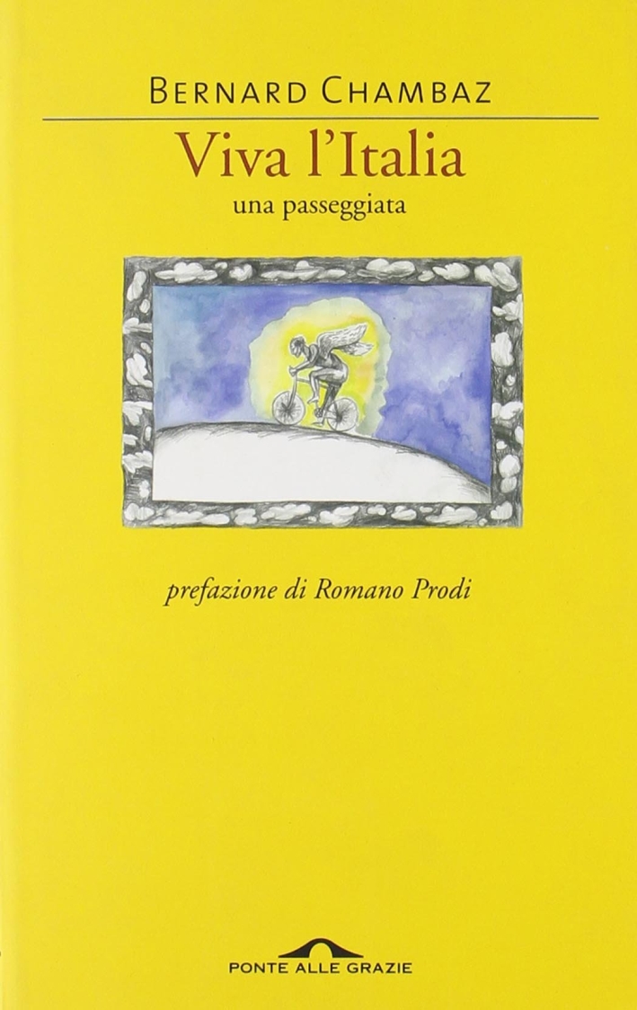 Viva l'Italia. Una passeggiata Viva l'Italia. Una passeggiata